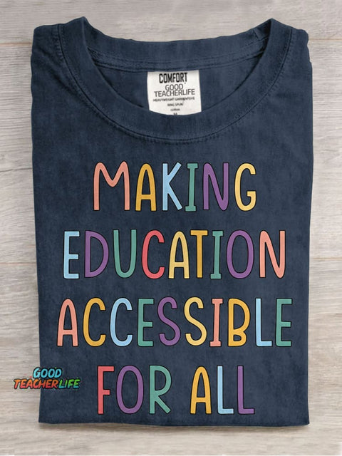 Making Education Accessibility for All Inspiring Teacher Casual Print T-shirt