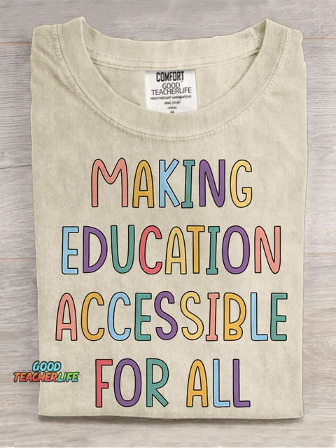 Making Education Accessibility for All Inspiring Teacher Casual Print T-shirt