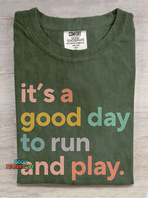 It's A Good Day To Run And Play Physical Education Teacher Casual Print T-shirt