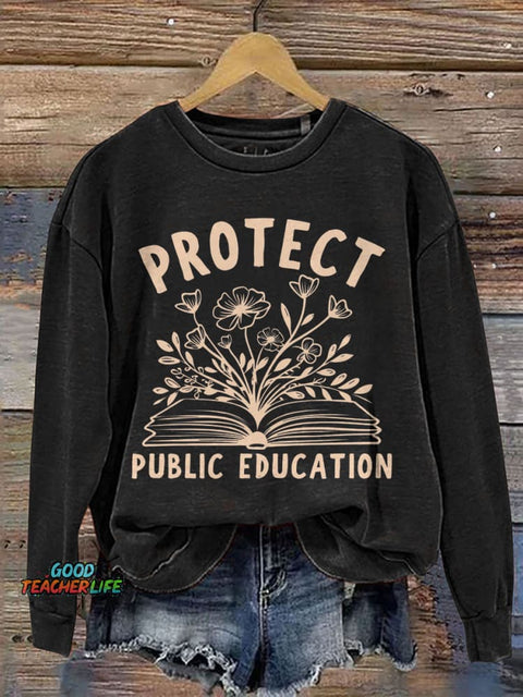Protect Public Schools Education Activist Print Casual Sweatshirt