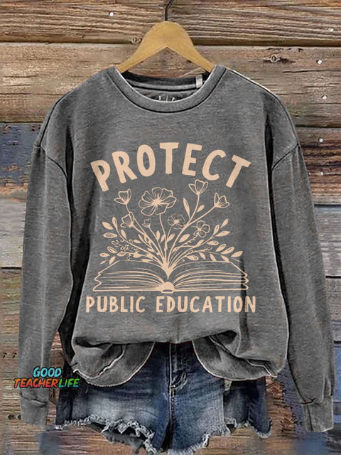 Protect Public Schools Education Activist Print Casual Sweatshirt