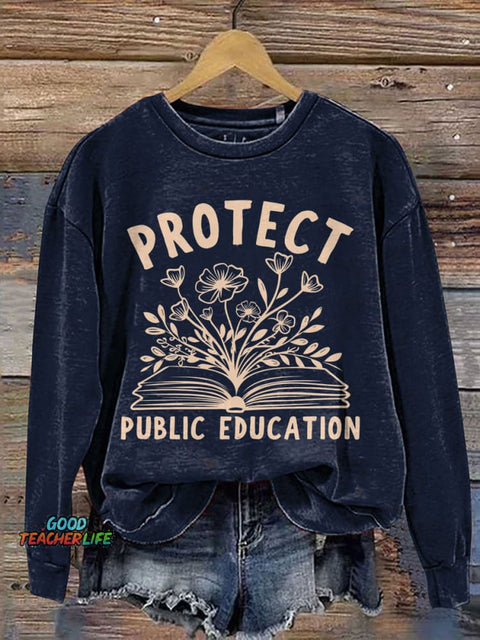 Protect Public Schools Education Activist Print Casual Sweatshirt