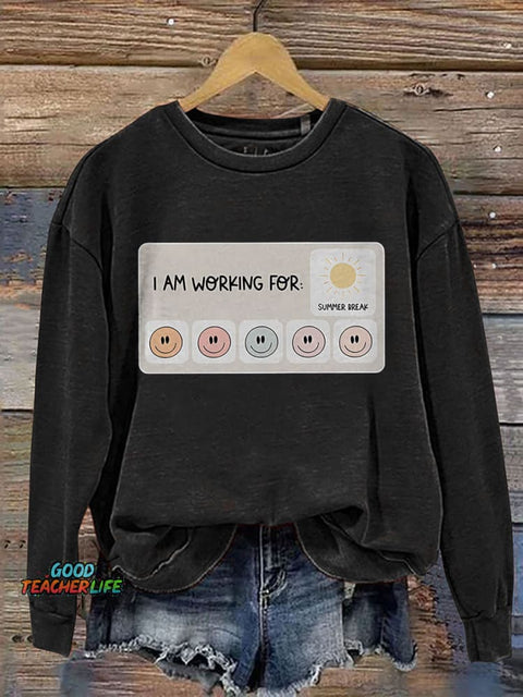 I Am Working For: Summer Break Print Casual Sweatshirt