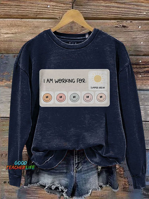 I Am Working For: Summer Break Print Casual Sweatshirt