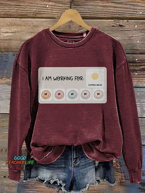 I Am Working For: Summer Break Print Casual Sweatshirt