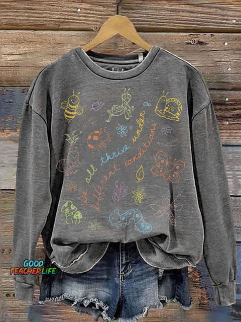 We All Thrive Under Different Condition Special Education Teacher Print Casual Sweatshirt