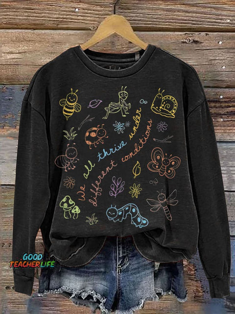 We All Thrive Under Different Condition Special Education Teacher Print Casual Sweatshirt