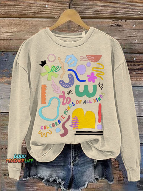 Celebrate Minds of All Kinds Print Casual Sweatshirt