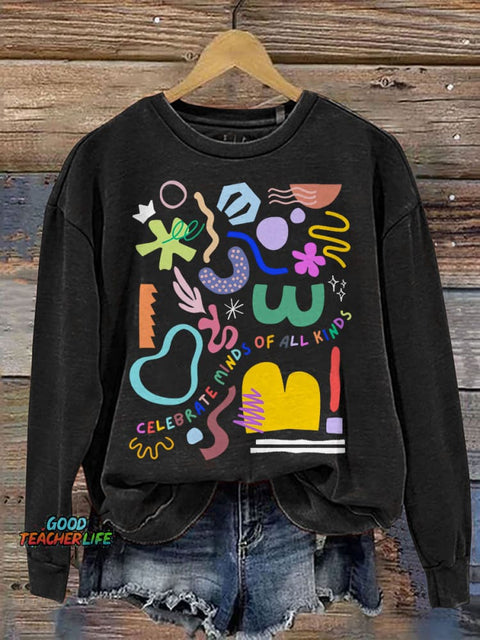 Celebrate Minds of All Kinds Print Casual Sweatshirt