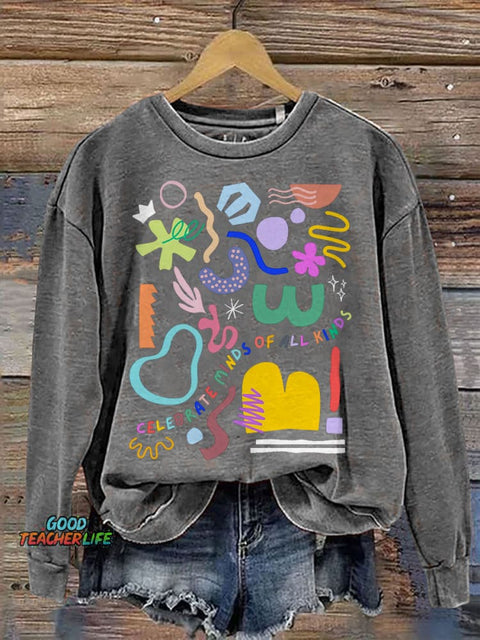 Celebrate Minds of All Kinds Print Casual Sweatshirt