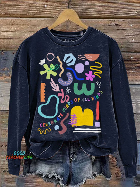 Celebrate Minds of All Kinds Print Casual Sweatshirt