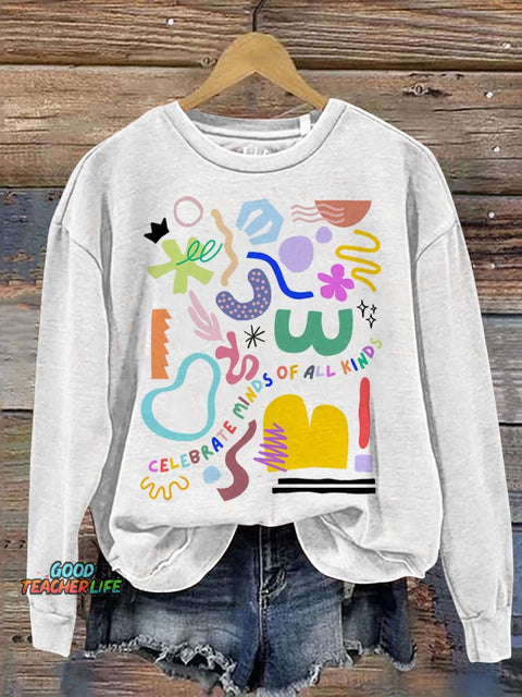 Celebrate Minds of All Kinds Print Casual Sweatshirt