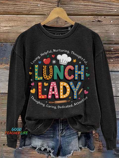 Lunch Lady Loving Helpful Teacher Print Casual Sweatshirt