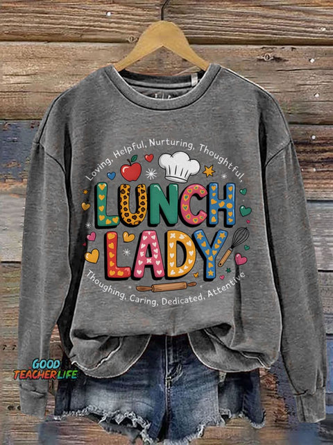 Lunch Lady Loving Helpful Teacher Print Casual Sweatshirt