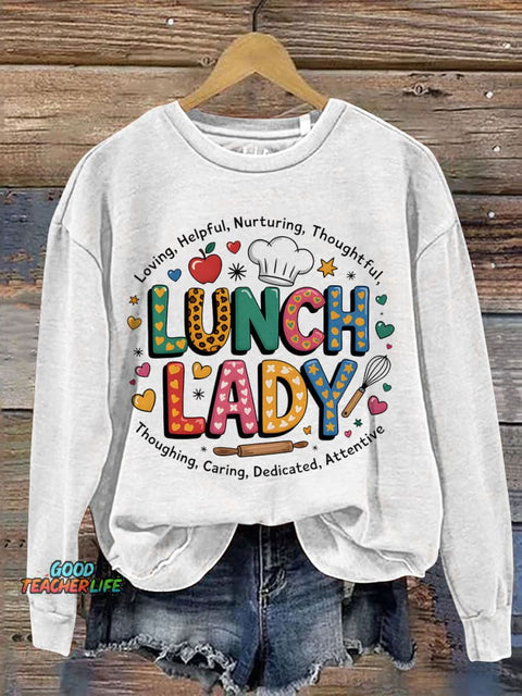 Lunch Lady Loving Helpful Teacher Print Casual Sweatshirt