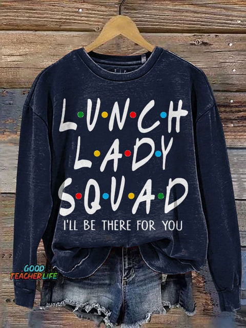 Lunch Lady Aquad Teacher Print Casual Sweatshirt