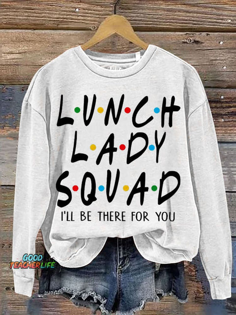 Lunch Lady Aquad Teacher Print Casual Sweatshirt