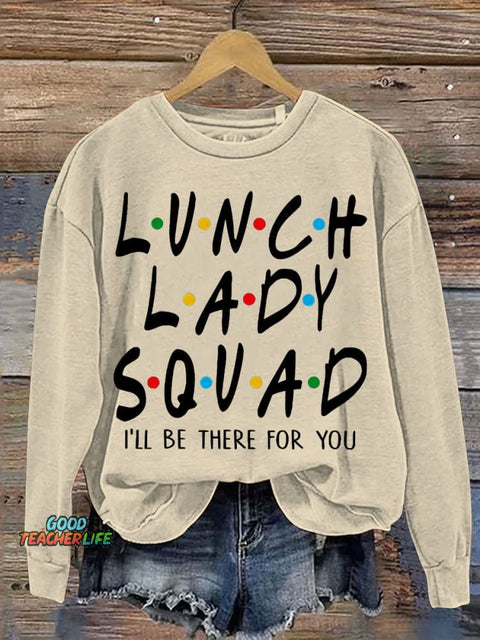 Lunch Lady Aquad Teacher Print Casual Sweatshirt