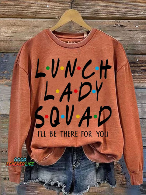Lunch Lady Aquad Teacher Print Casual Sweatshirt