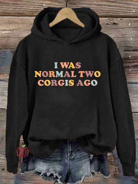 I Was Normal Two Corgis Ago Hoodie