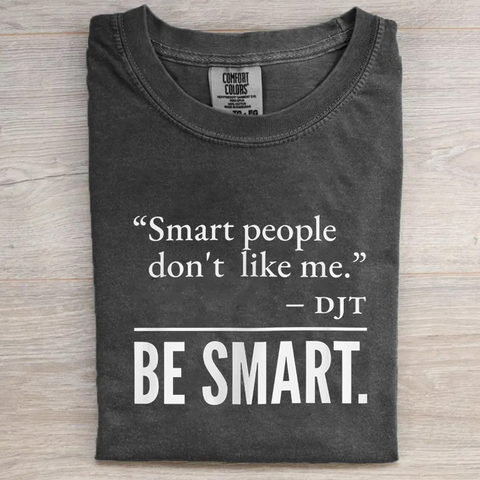 Smart People Don't Like Me T-shirt