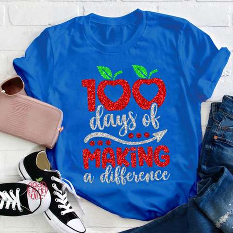 100 Days Of Making A Difference Teacher T-Shirt