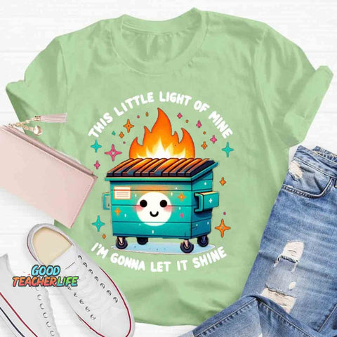 This Little Light Of Mine, I'm Gonna Let It Shine T-Shirt
