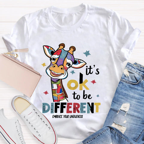 It's Ok To Be Different Embrace Your Uniqueness T-Shirt