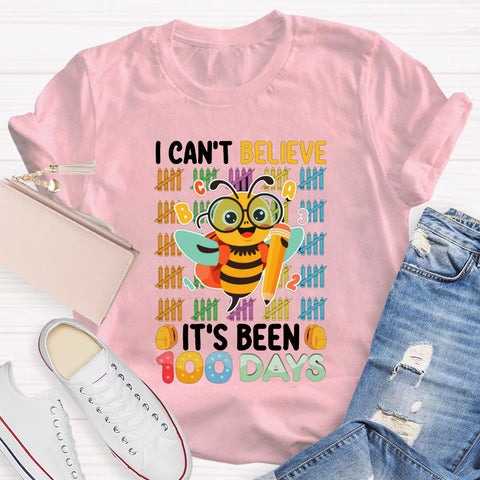 I Can't Believe It'S Been 100 Days Bee Teacher T-Shirt