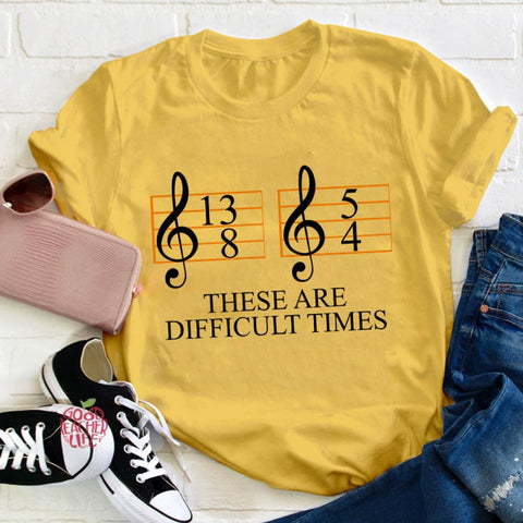 Music Difficult Times Teacher T-Shirt