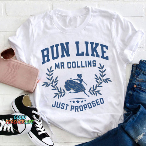 Run Like Mr Collins Just Proposed Teacher T-Shirt