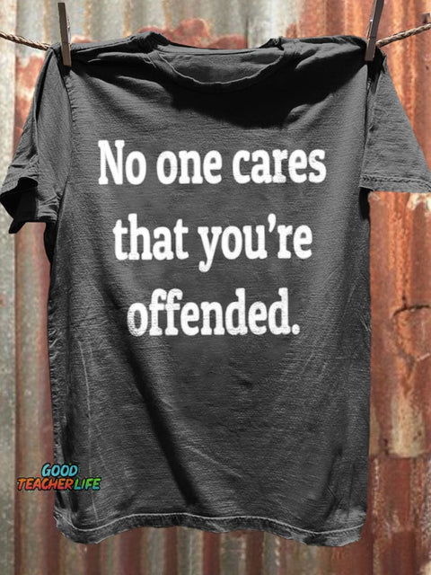 Offended no one cares Art Print Casaul Short Sleeve T-shirt
