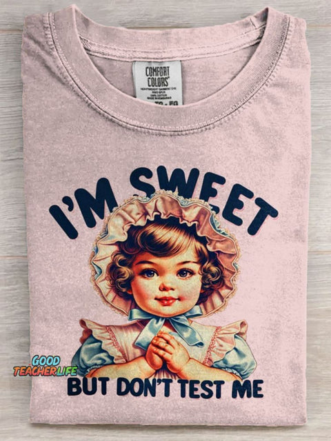 I'm Sweet But Don't Test Me Adult Humor Art Print Casaul Short Sleeve T-shirt