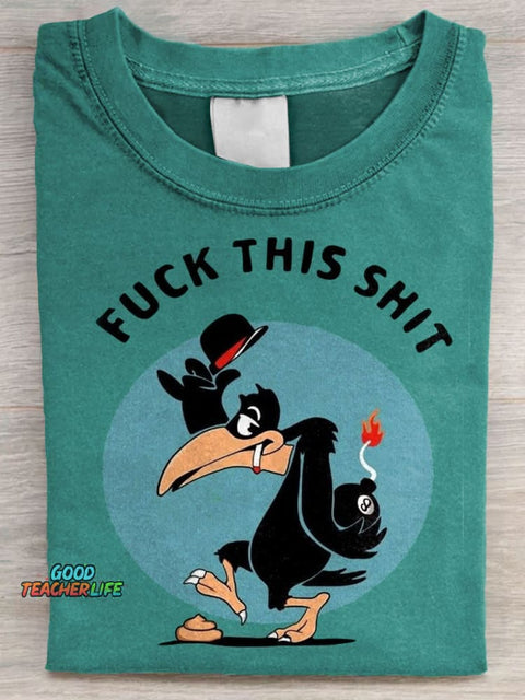 Fuck This Shit Funny Crow Art Print Casual Short Sleeve T-shirt