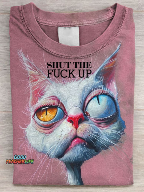 Shut The Fuck Off Tired Cat Funny Art Print Casual Short Sleeve T-shirt