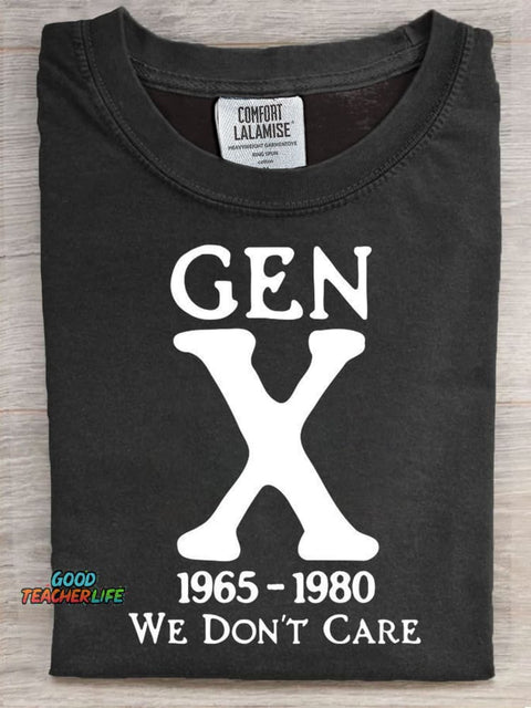 Gen X We Dont Care Art Print Casaul Short Sleeve T-shirt