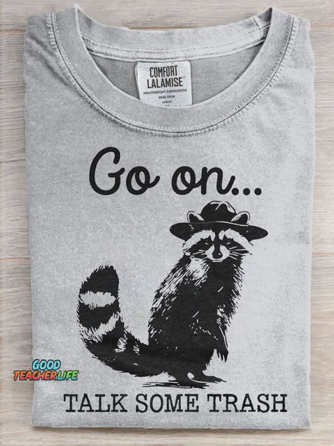 Go On Talk Some Trash Art Print Casaul Short Sleeve T-shirt