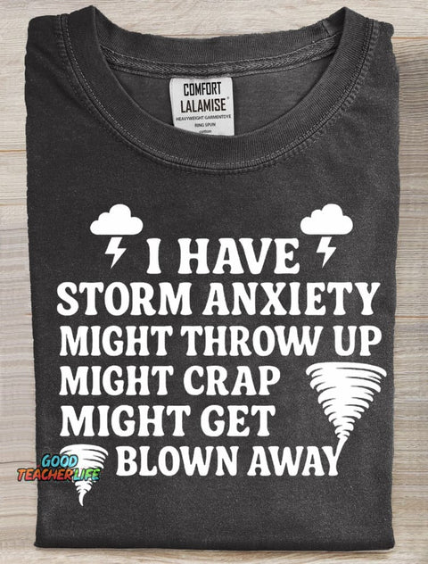 Funny I Have Storm Anxiety Might Throw Up Art Print Casaul Short Sleeve T-shirt