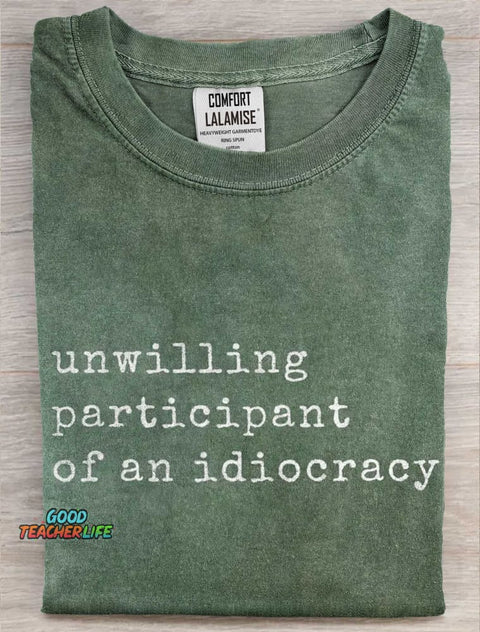 Unwilling Participant of an Idiocracy Art Print Casaul Short Sleve T-shirt