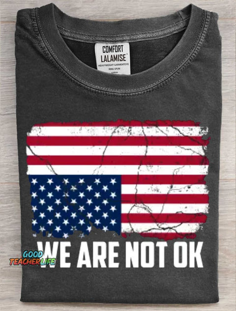 We Are Not Ok Funny Quote Art Print Casual Short Sleeve T-shirt