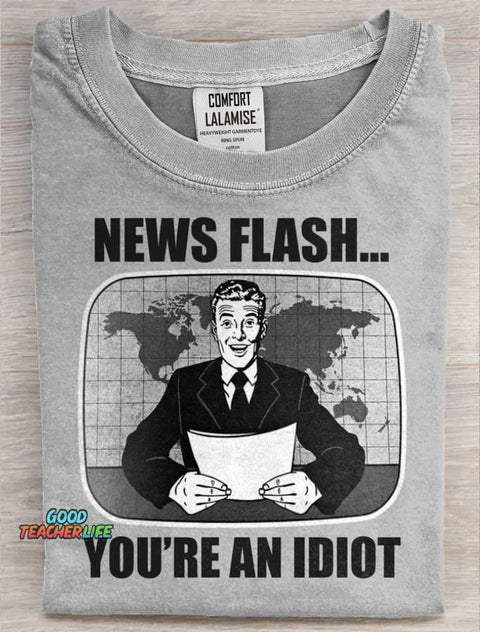 Funny You r Idiot Art Print Casaul Short Sleeve T-shirt