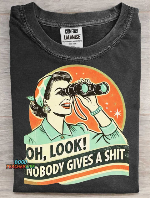Retro Oh Look Nobody Gives A Shit Art Print Casaul Short Sleeve T-shirt