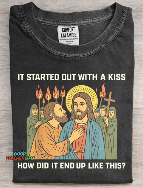 It Started Out With a Kiss Art Print Casaul Short SleeveT-shirt