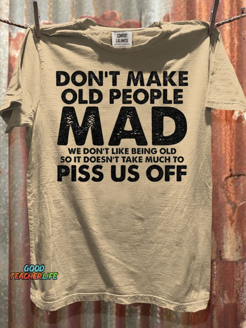 Don't Make Old People Mad Print Casual Short Sleeve T-shirt