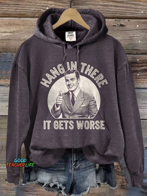 Hang in there Funny Casual  Sweatshirt