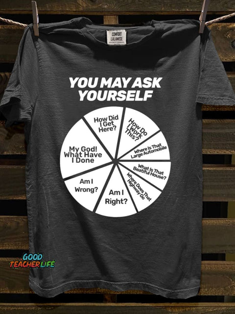 You May Ask Yourself Art Print Casaul Short Sleeve T-shirt