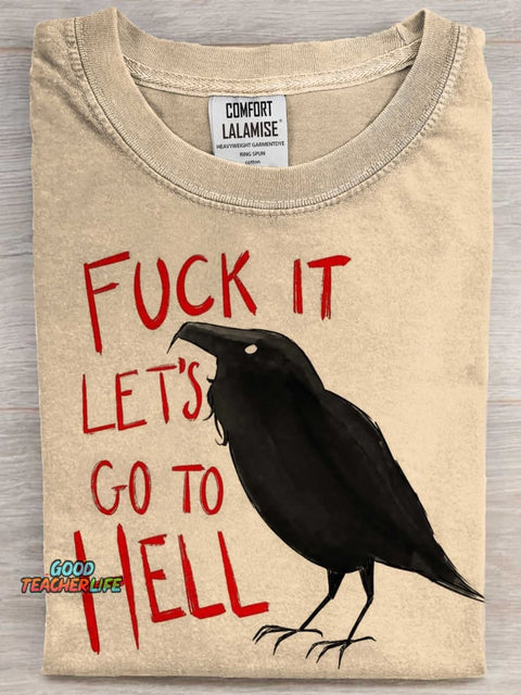 Fuck It Lets Go To The Hell Art Print Casaul Short Sleeve T-shirt