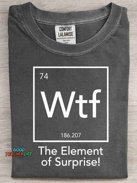 Wtf The Element of Surprise Art Print Casual Short Sleeve T-shirt