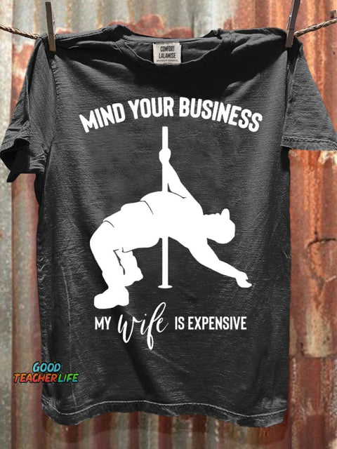 Mind Your Bussiness Funny Art Print Casaul Short Sleeve T-shirt
