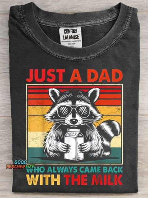 Just A Dad Who Always Came Back fathers day Funny Mens Retro Art Print Casaul Short Sleeve T-shirt